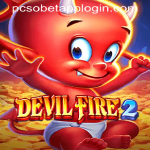 Exploring the Thrilling World of DevilFire2 and PCsoBet Login